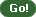 Go!